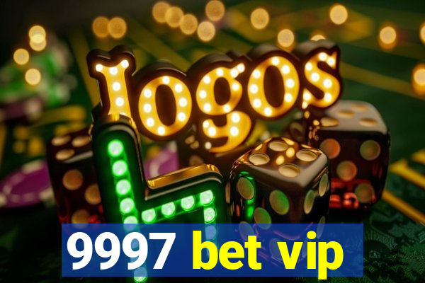 9997 bet vip